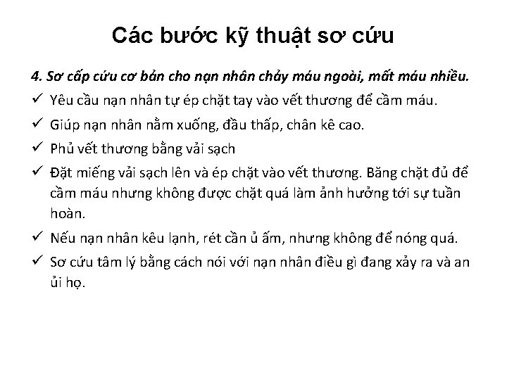 Các bước kỹ thuật sơ cứu 4. Sơ cấp cứu cơ bản cho nạn Các bước kỹ thuật sơ cứu 4. Sơ cấp cứu cơ bản cho nạn