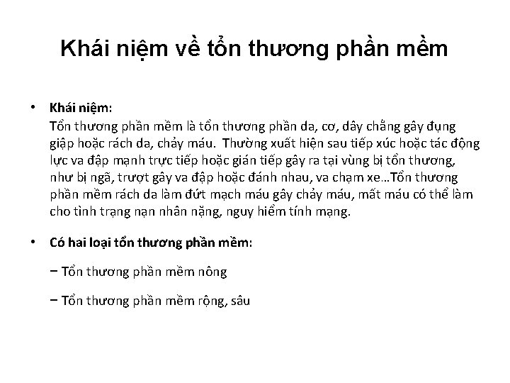 Khái niệm về tổn thương phần mềm • Khái niệm: Tổn thương phần mềm Khái niệm về tổn thương phần mềm • Khái niệm: Tổn thương phần mềm