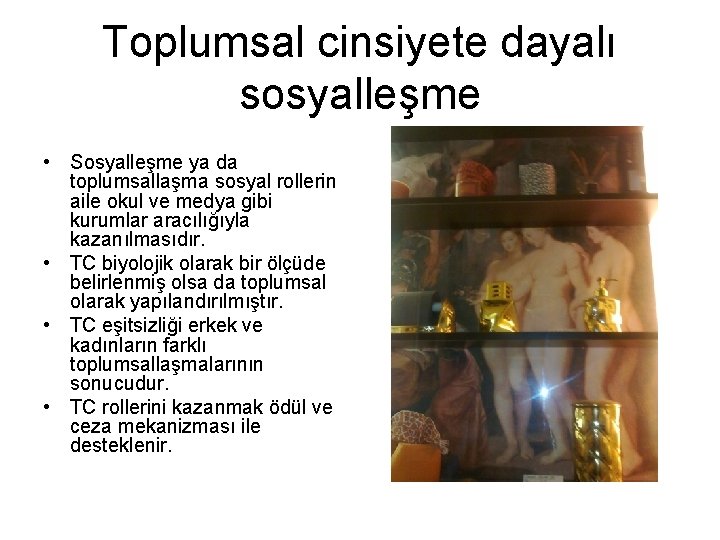 Toplumsal cinsiyete dayalı sosyalleşme • Sosyalleşme ya da toplumsallaşma sosyal rollerin aile okul ve Toplumsal cinsiyete dayalı sosyalleşme • Sosyalleşme ya da toplumsallaşma sosyal rollerin aile okul ve