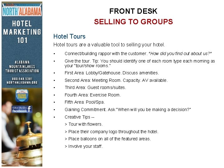 FRONT DESK SELLING TO GROUPS Hotel Tours Hotel tours are a valuable tool to