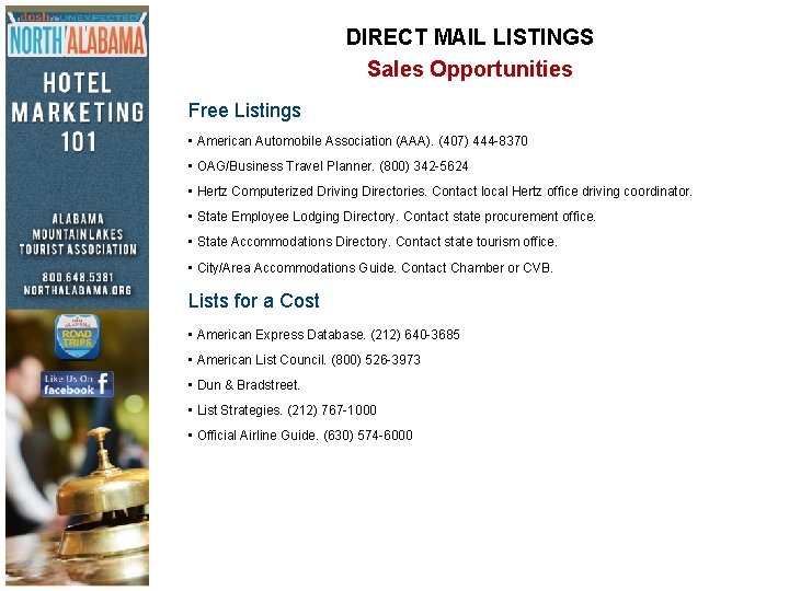 DIRECT MAIL LISTINGS Sales Opportunities Free Listings • American Automobile Association (AAA). (407) 444