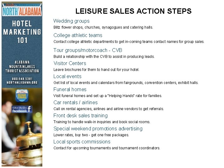 LEISURE SALES ACTION STEPS Wedding groups Blitz flower shops, churches, synagogues and catering halls.
