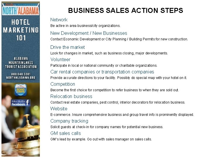 BUSINESS SALES ACTION STEPS Network Be active in area business/city organizations. New Development /