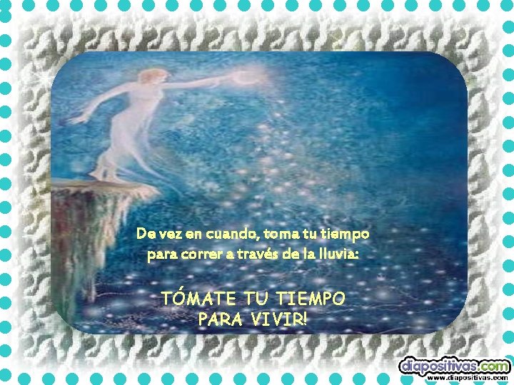 De vez en cuando, toma tu tiempo para correr a través de la lluvia: De vez en cuando, toma tu tiempo para correr a través de la lluvia: