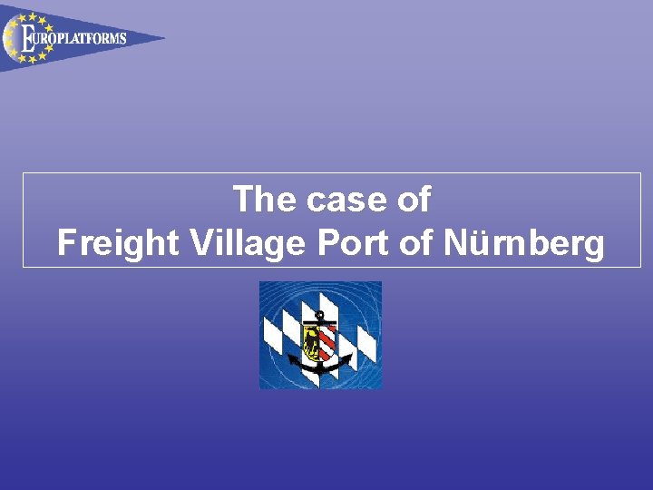 The case of Freight Village Port of Nürnberg 