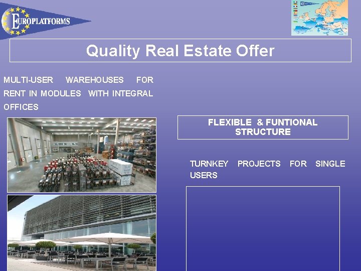 Quality Real Estate Offer MULTI-USER WAREHOUSES FOR RENT IN MODULES WITH INTEGRAL OFFICES FLEXIBLE