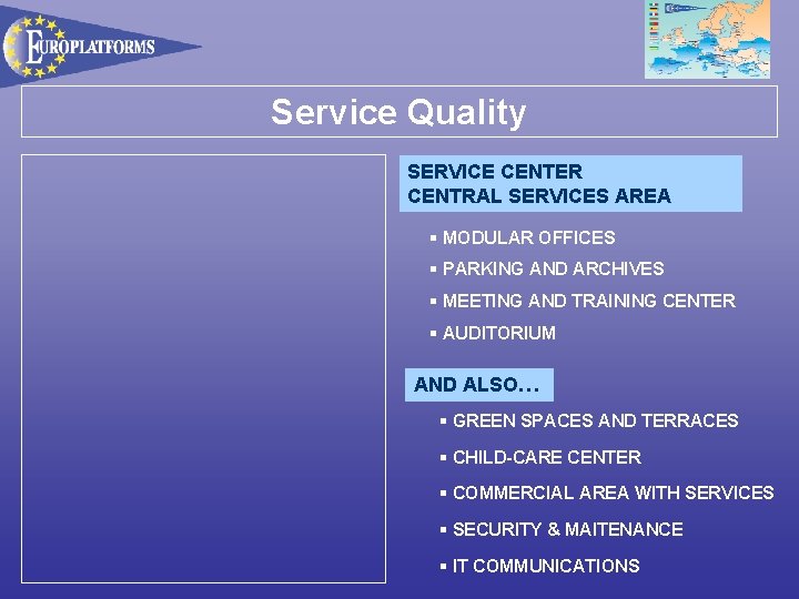 Service Quality SERVICE CENTER CENTRAL SERVICES AREA § MODULAR OFFICES § PARKING AND ARCHIVES