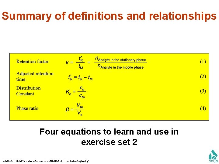 Summary of definitions and relationships Four equations to learn and use in exercise set