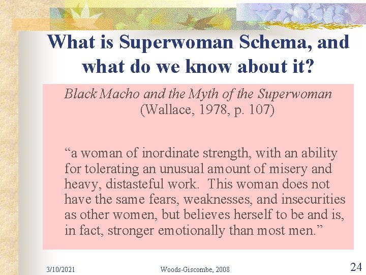 What is Superwoman Schema, and what do we know about it? Black Macho and