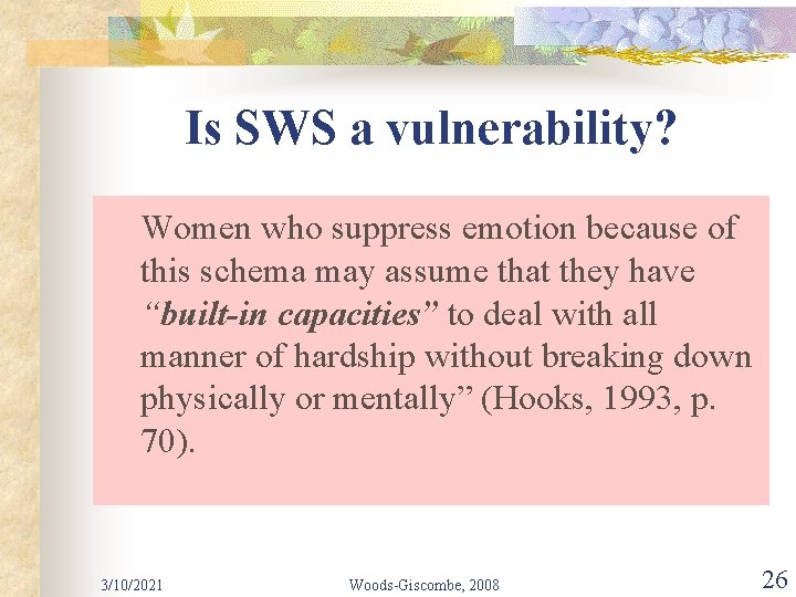Is SWS a vulnerability? Women who suppress emotion because of this schema may assume