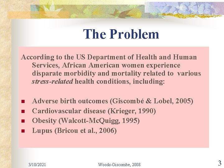 The Problem According to the US Department of Health and Human Services, African American