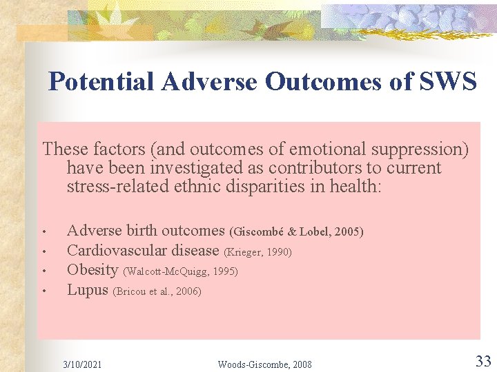 Potential Adverse Outcomes of SWS These factors (and outcomes of emotional suppression) have been