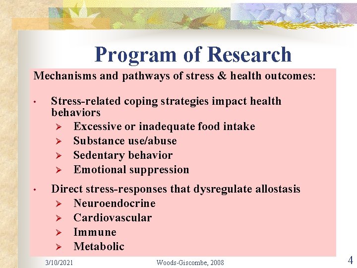 Program of Research Mechanisms and pathways of stress & health outcomes: • Stress-related coping