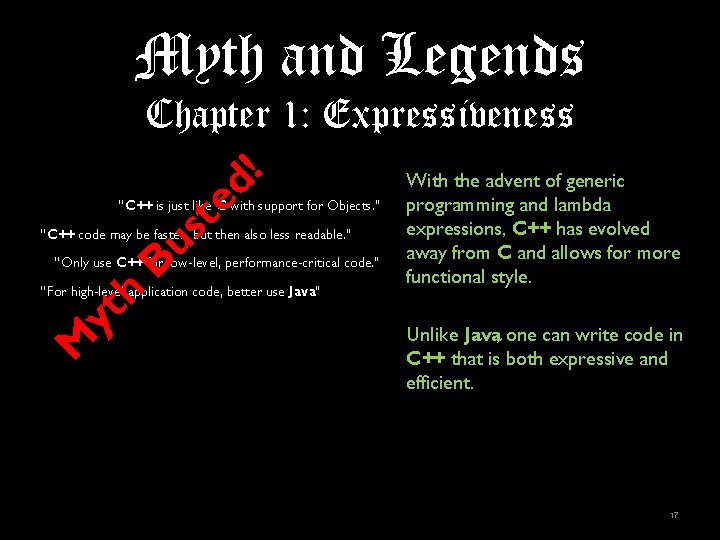 Myth and Legends Chapter 1: Expressiveness e t s u ! d “C++ is