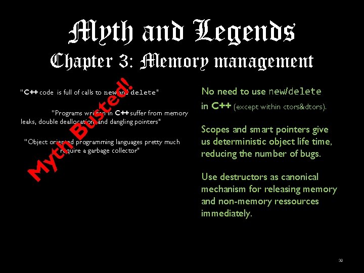 Myth and Legends Chapter 3: Memory management ! d “C++ code is full of