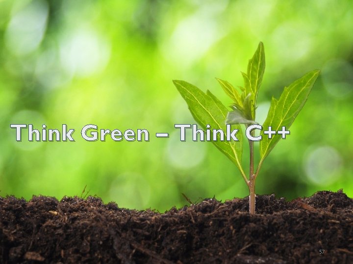 Think Green – Think C++ 57 