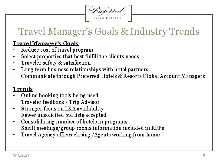 Travel Manager’s Goals & Industry Trends Travel Manager’s Goals • Reduce cost of travel