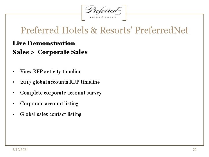Preferred Hotels & Resorts’ Preferred. Net Live Demonstration Sales > Corporate Sales • View