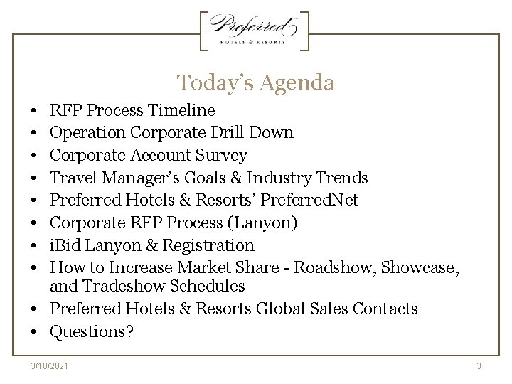 Today’s Agenda • • RFP Process Timeline Operation Corporate Drill Down Corporate Account Survey