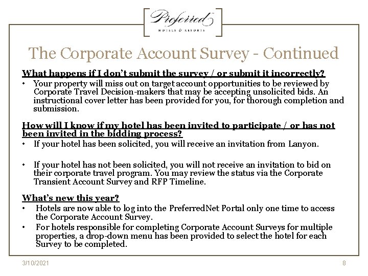 The Corporate Account Survey - Continued What happens if I don’t submit the survey