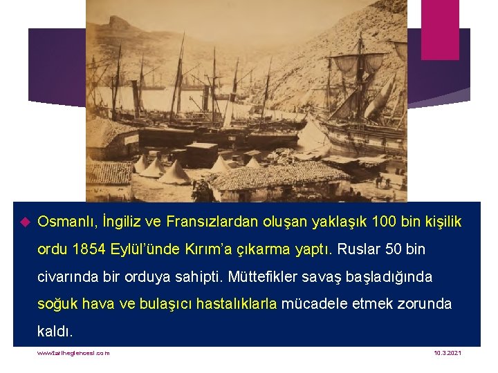  Osmanlı, İngiliz ve Fransızlardan oluşan yaklaşık 100 bin kişilik ordu 1854 Eylül’ünde Kırım’a