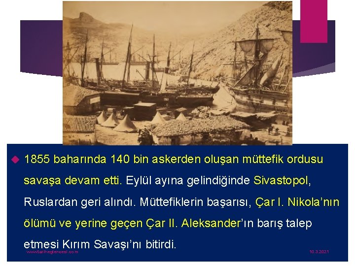  1855 baharında 140 bin askerden oluşan müttefik ordusu savaşa devam etti. Eylül ayına