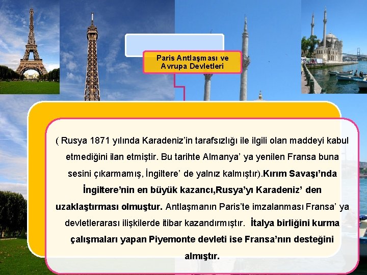 Paris Antlaşması ve Avrupa Devletleri ( Rusya 1871 yılında Karadeniz’in tarafsızlığı ile ilgili olan