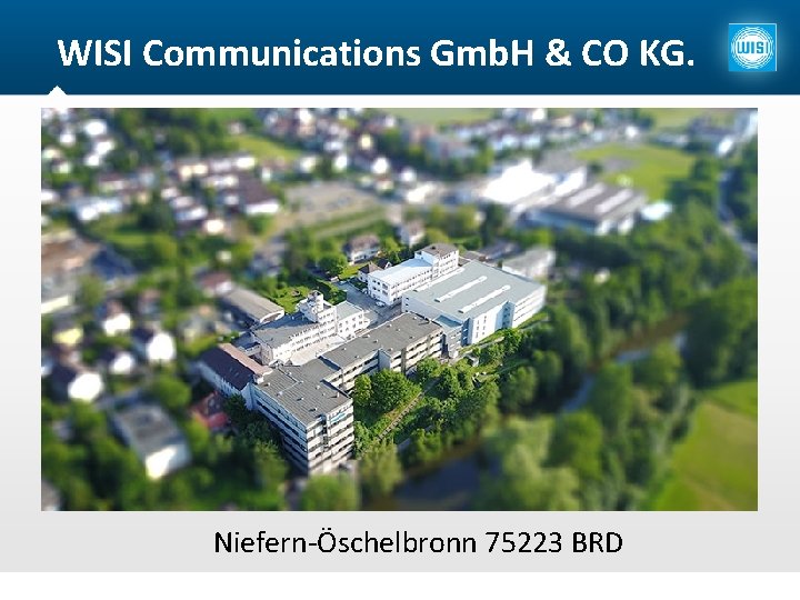 WISI Communications Gmb. H & CO KG. Niefern-Öschelbronn 75223 BRD An insight into DVB