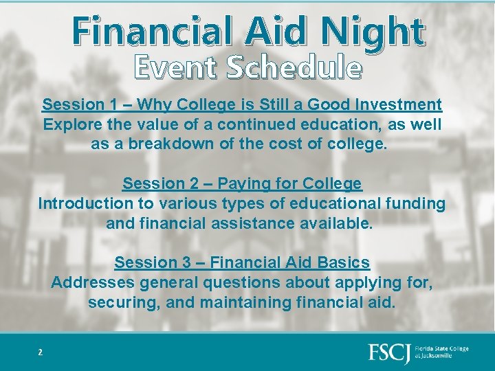 Financial Aid Night Event Schedule Session 1 – Why College is Still a Good