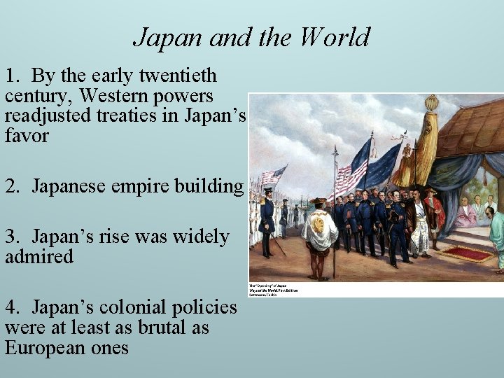 Japan and the World 1. By the early twentieth century, Western powers readjusted treaties Japan and the World 1. By the early twentieth century, Western powers readjusted treaties