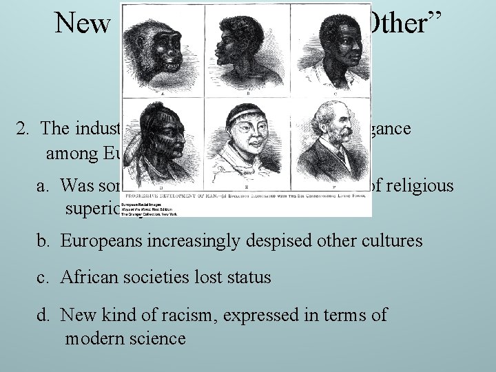 New Perceptions of the “Other” 2. The industrial age promoted a secular arrogance among New Perceptions of the “Other” 2. The industrial age promoted a secular arrogance among