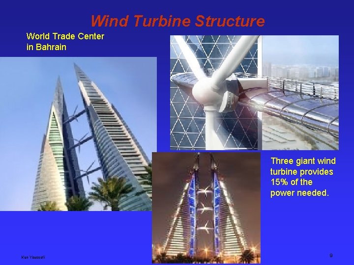 Wind Turbine Structure World Trade Center in Bahrain Three giant wind turbine provides 15%