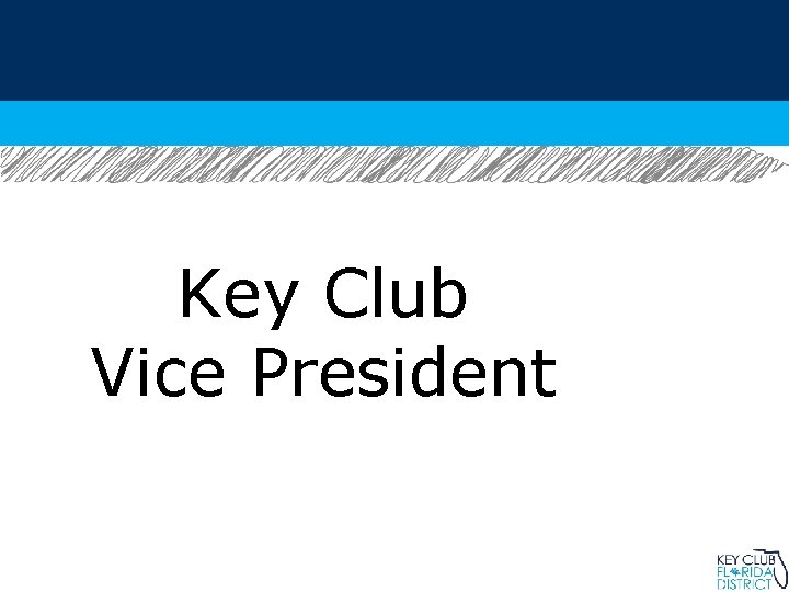 Key Club Vice President 