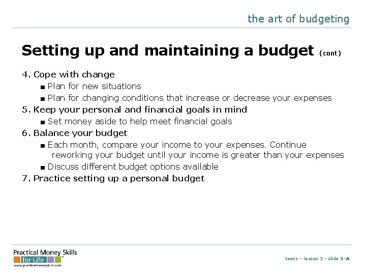 the art of budgeting Setting up and maintaining a budget (cont) 4. Cope with