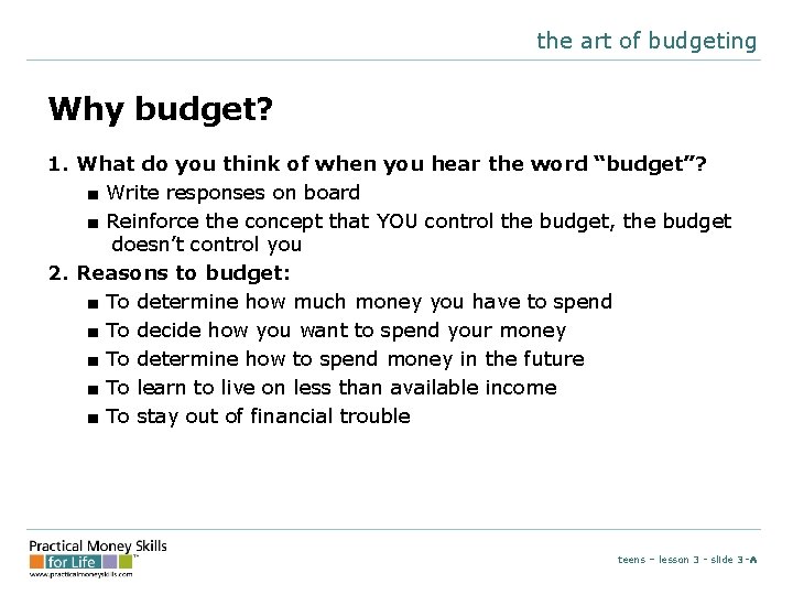 the art of budgeting Why budget? 1. What do you think of when you