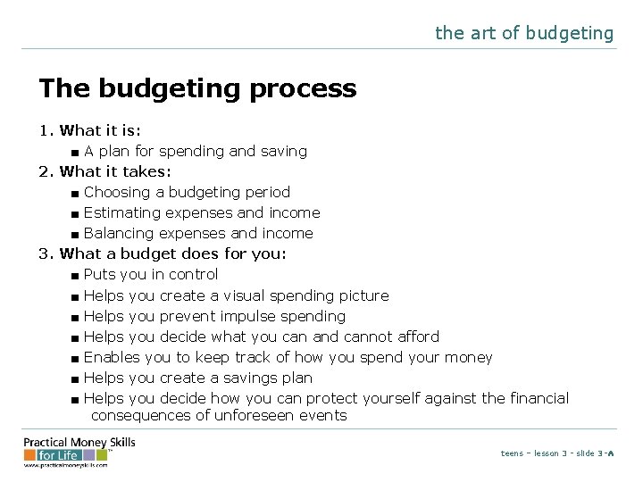 the art of budgeting The budgeting process 1. What it is: ■ A plan