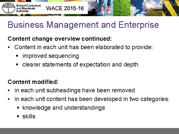 Business Management and Enterprise Content change overview continued: • Content in each unit has