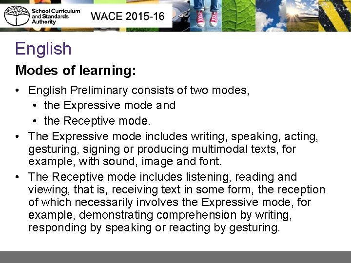 English Modes of learning: • English Preliminary consists of two modes, • the Expressive