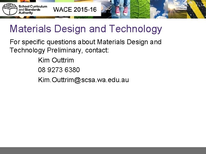 Materials Design and Technology For specific questions about Materials Design and Technology Preliminary, contact: