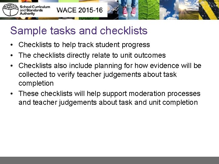 Sample tasks and checklists • Checklists to help track student progress • The checklists