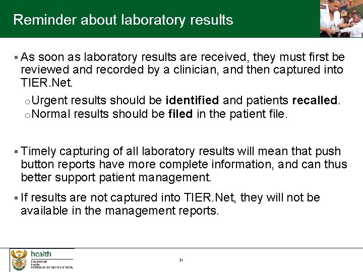 Reminder about laboratory results § As soon as laboratory results are received, they must