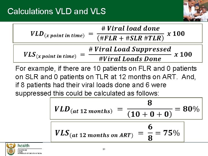 Calculations VLD and VLS For example, if there are 10 patients on FLR and