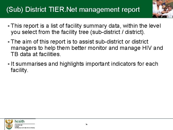 (Sub) District TIER. Net management report § This report is a list of facility