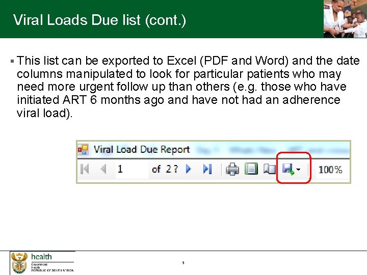 Viral Loads Due list (cont. ) § This list can be exported to Excel