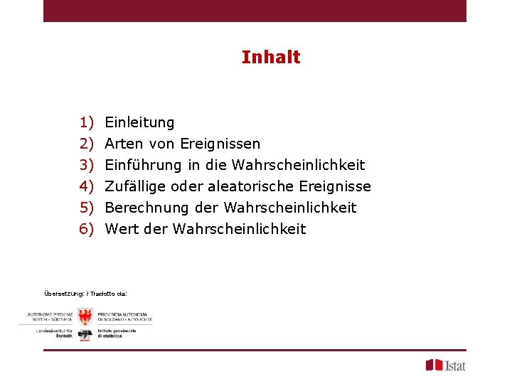 Inhalt 1) 2) 3) 4) 5) 6) Einleitung Arten von Ereignissen Einführung in die