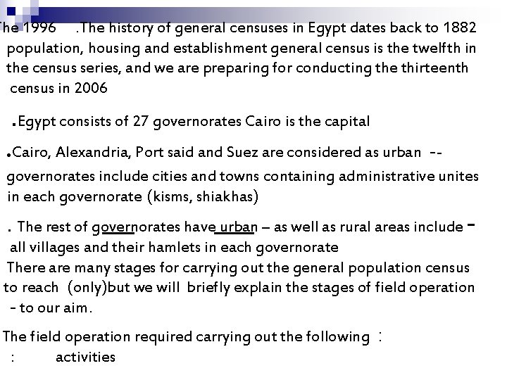The 1996. The history of general censuses in Egypt dates back to 1882 population,