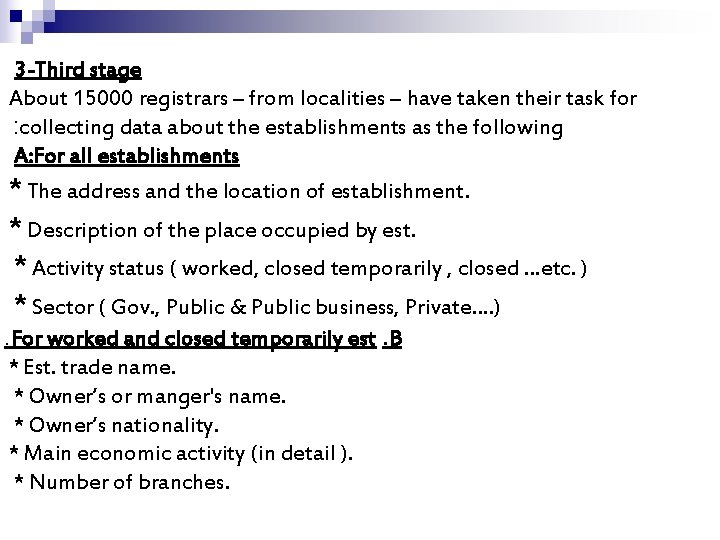 3 -Third stage About 15000 registrars – from localities – have taken their task