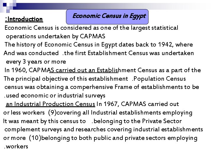 Economic Census in Egypt : Introduction Economic Census is considered as one of the