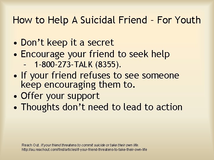 How to Help A Suicidal Friend – For Youth • Don’t keep it a