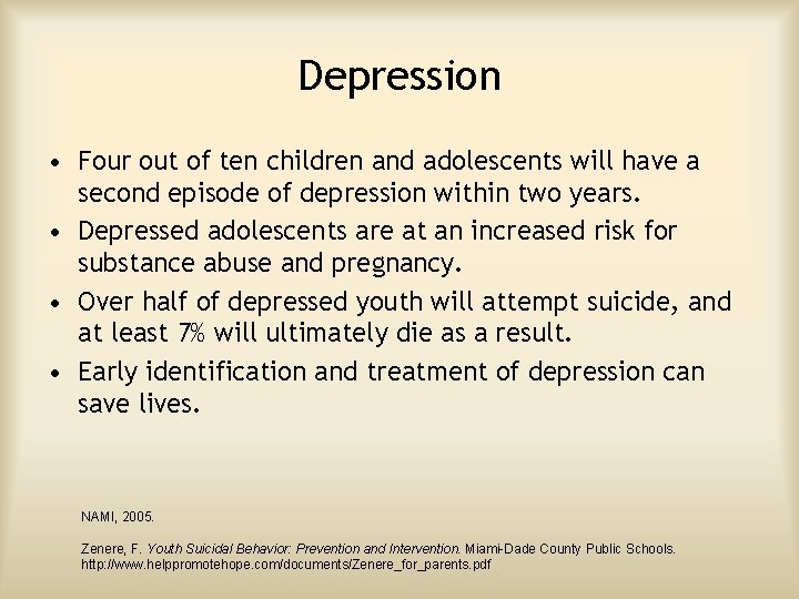 Depression • Four out of ten children and adolescents will have a second episode